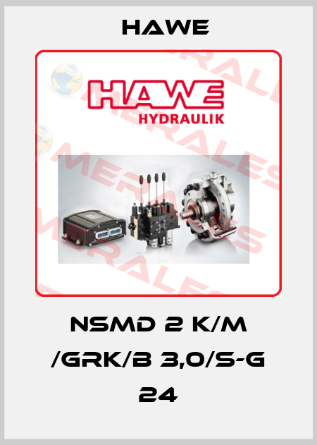 NSMD 2 K/M /GRK/B 3,0/S-G 24 Hawe