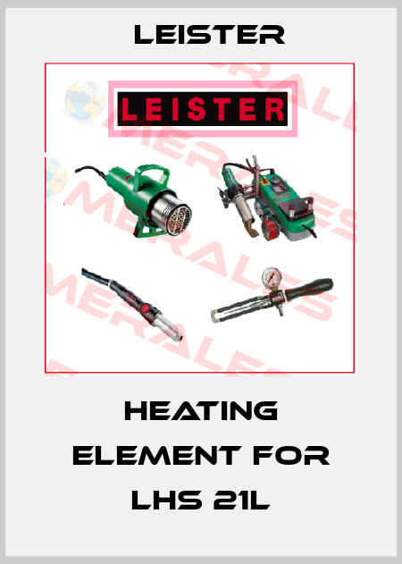 heating element for LHS 21L Leister