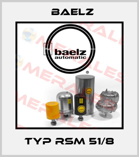 TYP RSM 51/8 Baelz