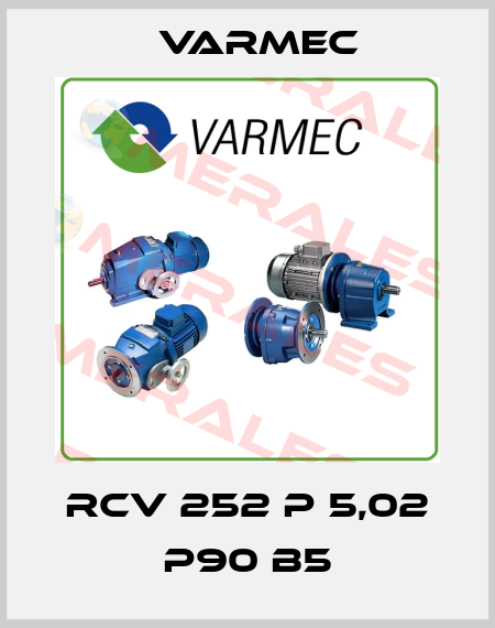 RCV 252 P 5,02 P90 B5 Varmec