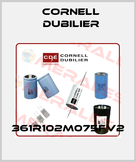 361R102M075FV2 Cornell Dubilier