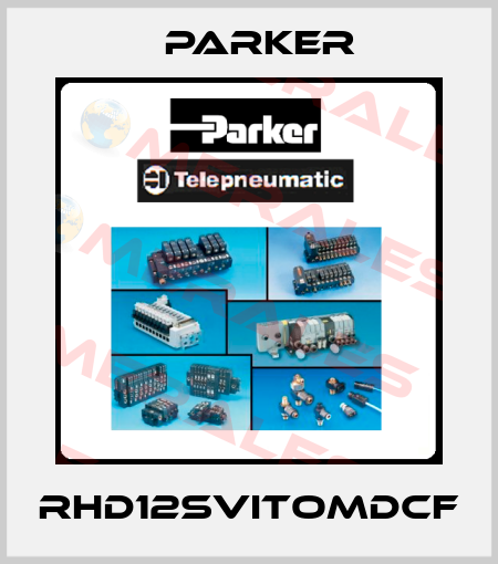 RHD12SVITOMDCF Parker