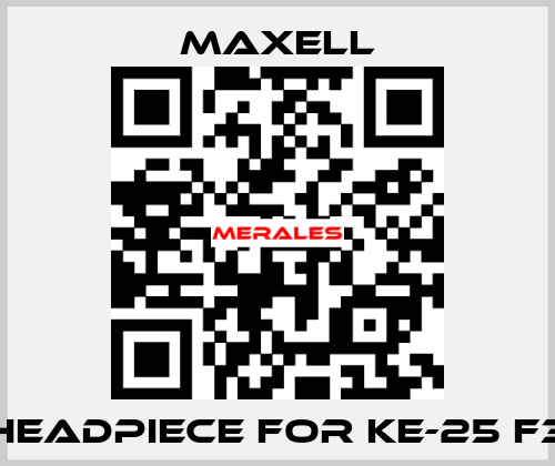 headpiece for KE-25 F3 MAXELL