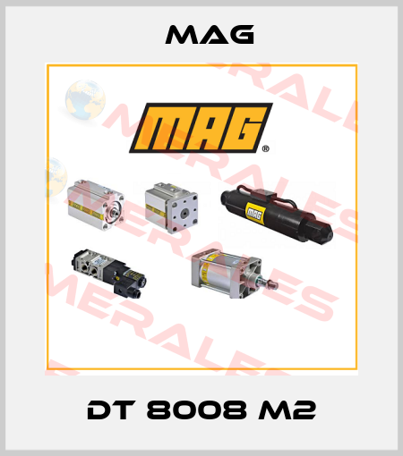 DT 8008 M2 Mag