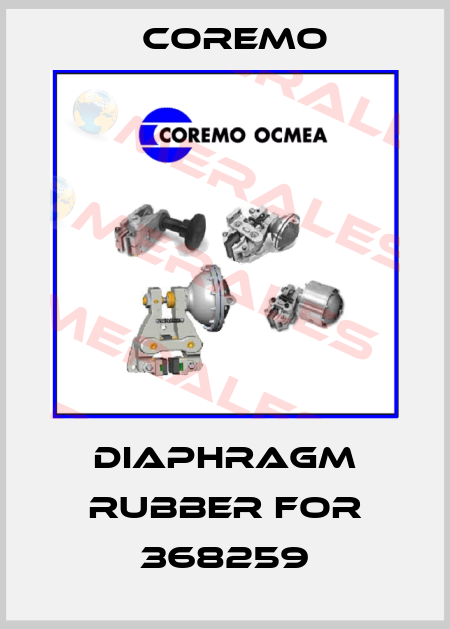 DIAPHRAGM RUBBER for 368259 Coremo