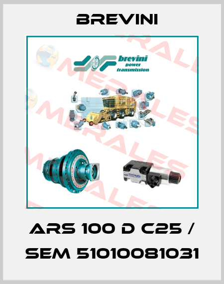ARS 100 D C25 / SEM 51010081031 Brevini