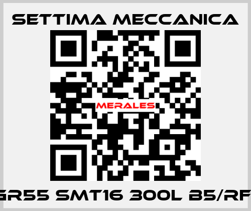 GR55 SMT16 300L B5/RF1 Settima Meccanica
