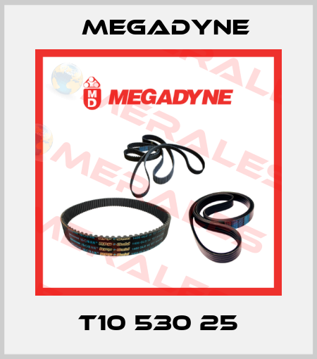 T10 530 25 Megadyne