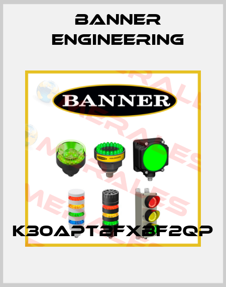 K30APT2FXBF2QP Banner Engineering