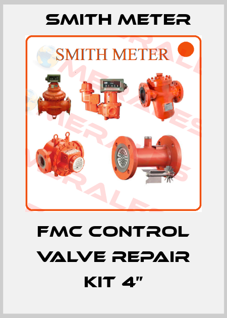 FMC control valve repair kit 4” Smith Meter