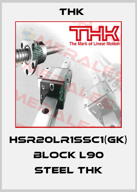 HSR20LR1SSC1(GK) BLOCK L90 Steel THK THK