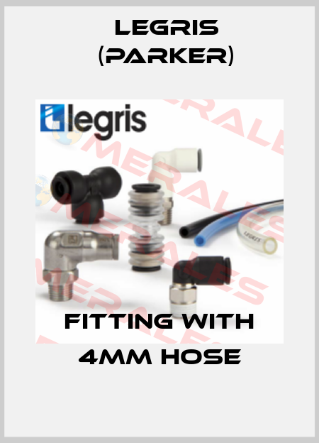 fitting with 4mm hose Legris (Parker)