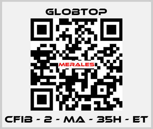 CFIB - 2 - MA - 35H - ET Globtop