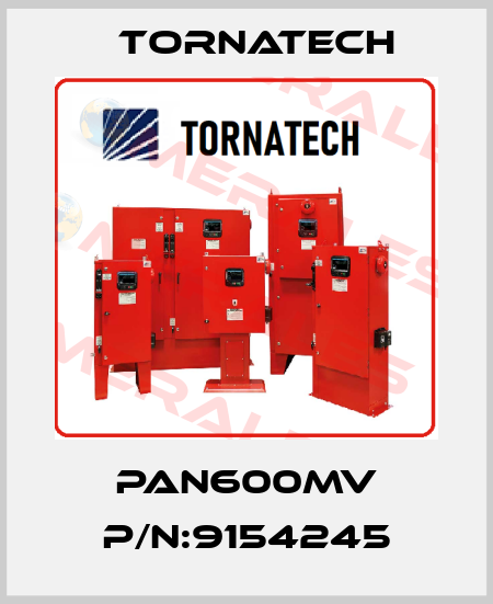 PAN600MV P/N:9154245 TornaTech
