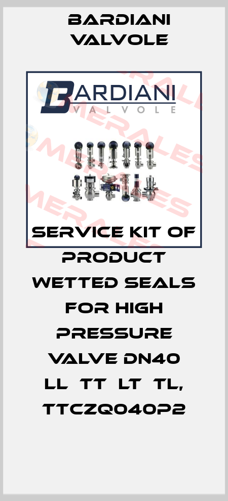 Service Kit of Product Wetted Seals for High Pressure Valve DN40 LL‐TT‐LT‐TL, TTCZQ040P2 Bardiani Valvole