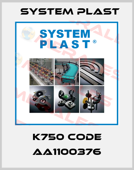 K750 code AA1100376 System Plast