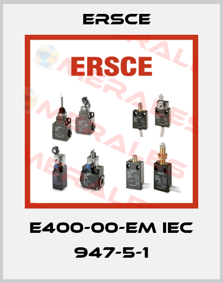 E400-00-EM IEC 947-5-1 Ersce
