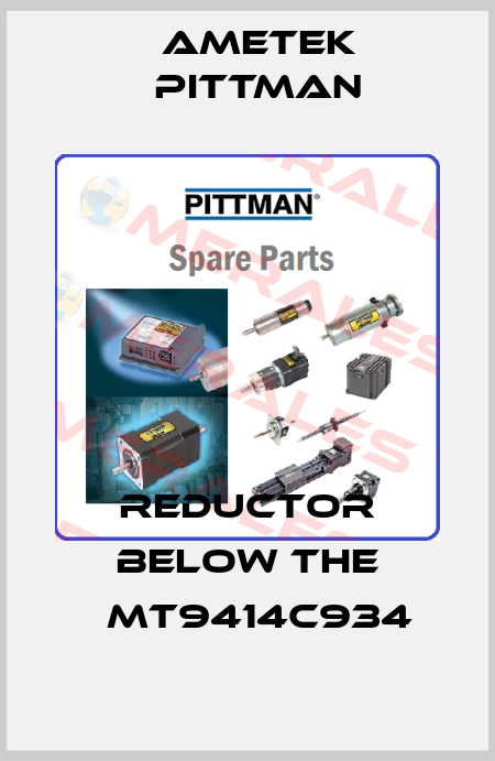 reductor below the 	MT9414C934 Ametek Pittman