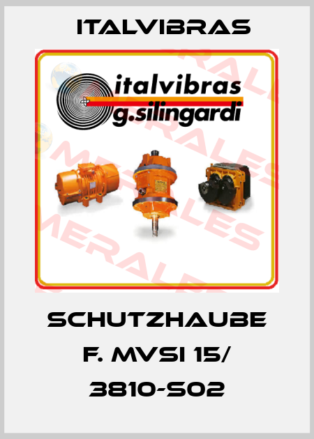 Schutzhaube f. MVSI 15/ 3810-S02 Italvibras