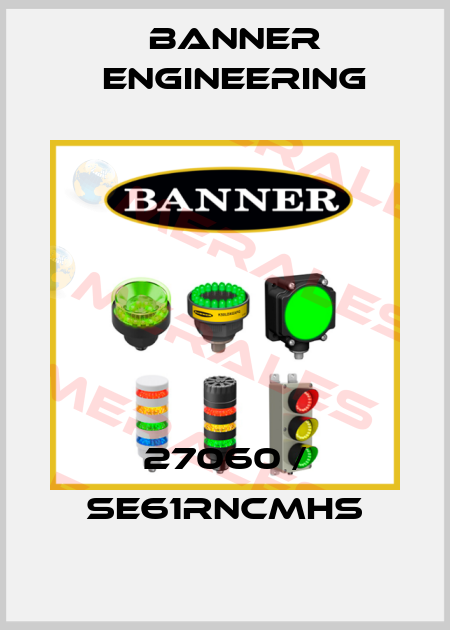 27060 / SE61RNCMHS Banner Engineering