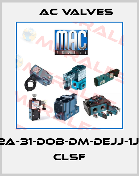 52A-31-DOB-DM-DEJJ-1JM CLSF МAC Valves