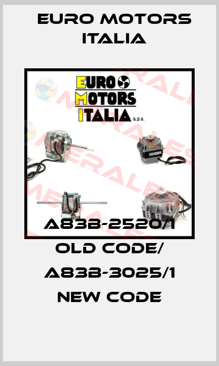A83B-2520/1 old code/ A83B-3025/1 new code Euro Motors Italia