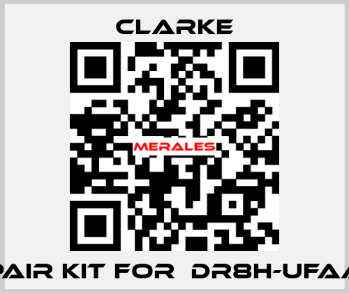 REPAIR KIT FOR  DR8H-UFAA40 Clarke