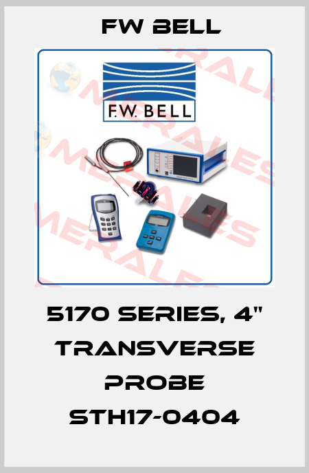 5170 SERIES, 4" TRANSVERSE PROBE STH17-0404 FW Bell