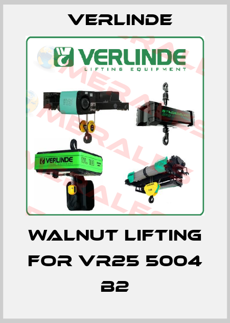 walnut lifting for VR25 5004 b2 Verlinde