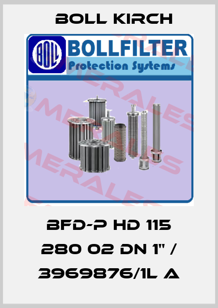 BFD-P HD 115 280 02 DN 1" / 3969876/1L A Boll Kirch