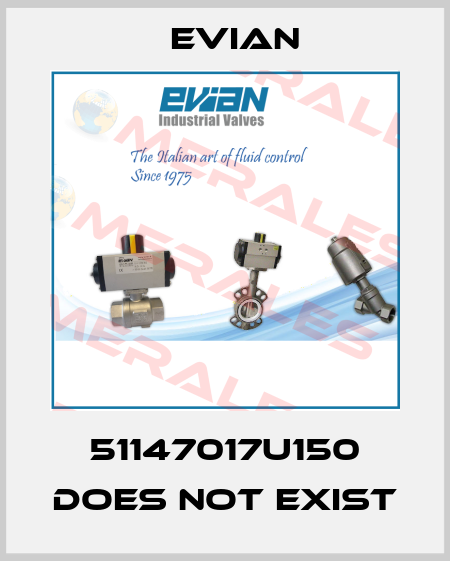 51147017U150 does not exist Evian