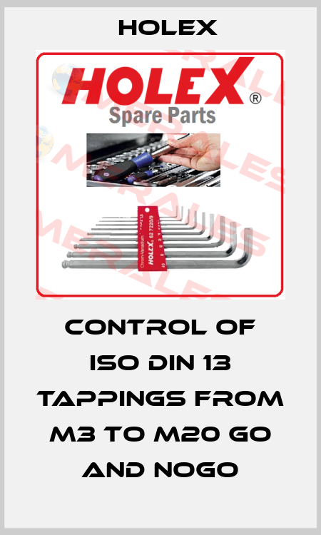 Control of ISO DIN 13 tappings from M3 to M20 Go and Nogo Holex