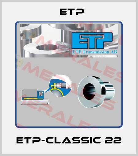 ETP-CLASSIC 22 Etp