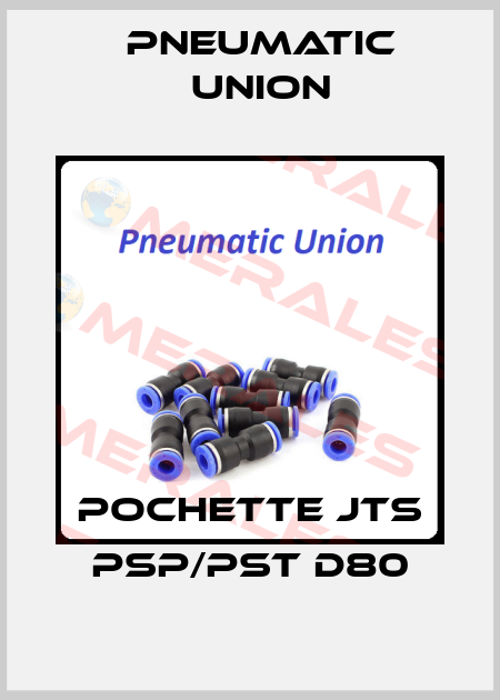 POCHETTE JTS PSP/PST D80 PNEUMATIC UNION