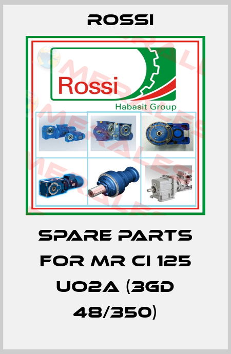 spare parts for MR CI 125 UO2A (3GD 48/350) Rossi