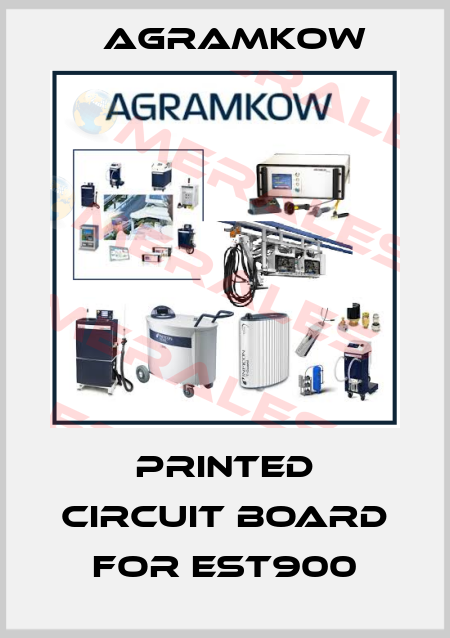PRINTED CIRCUIT BOARD FOR EST900 Agramkow
