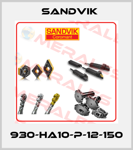 930-HA10-P-12-150 Sandvik