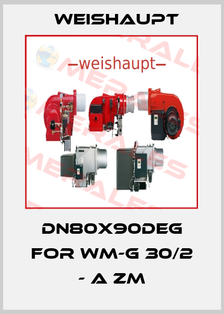 DN80X90DEG for WM-G 30/2 - A ZM Weishaupt