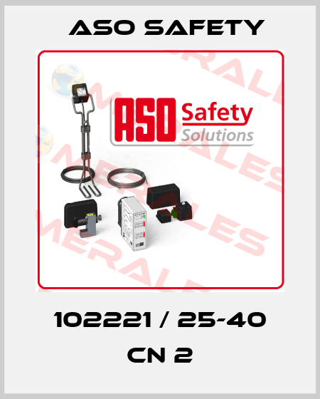 102221 / 25-40 CN 2 ASO SAFETY