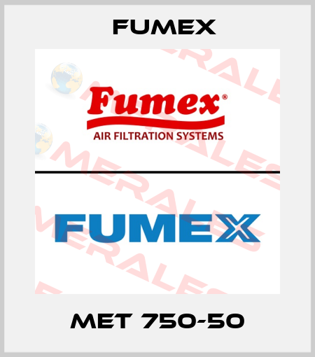MET 750-50 Fumex