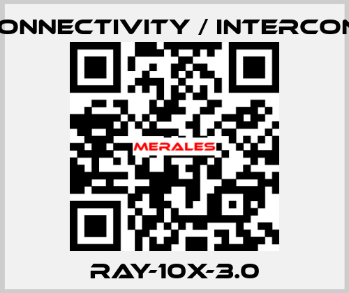 RAY-10X-3.0 TE Connectivity / Intercontec