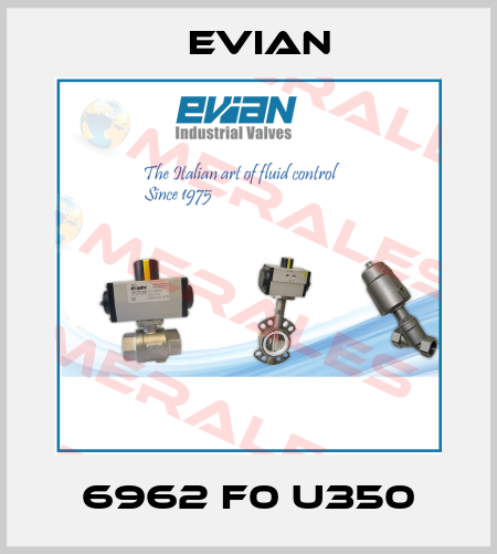 6962 F0 U350 Evian