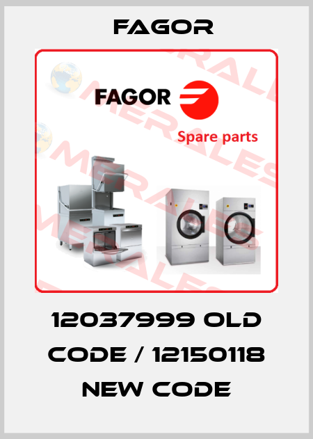 12037999 old code / 12150118 new code Fagor