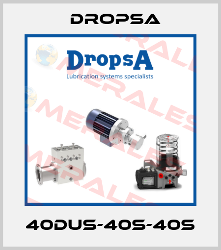 40DUS-40S-40S Dropsa