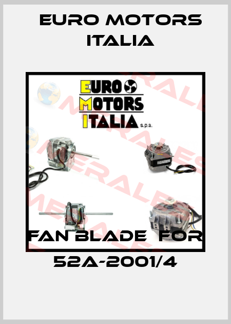 fan blade  FOR 52A-2001/4 Euro Motors Italia