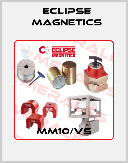 MM10/VS Eclipse Magnetics