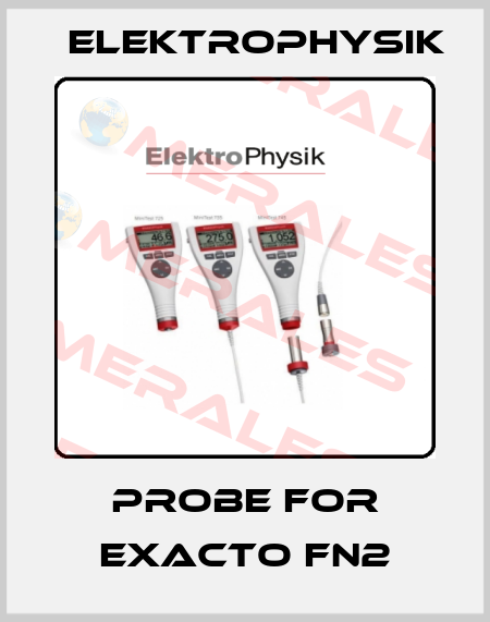 probe for Exacto Fn2 ElektroPhysik