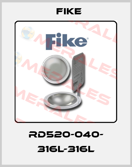 RD520-040- 316L-316L FIKE