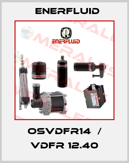 OSVDFR14  / VDFR 12.40 Enerfluid