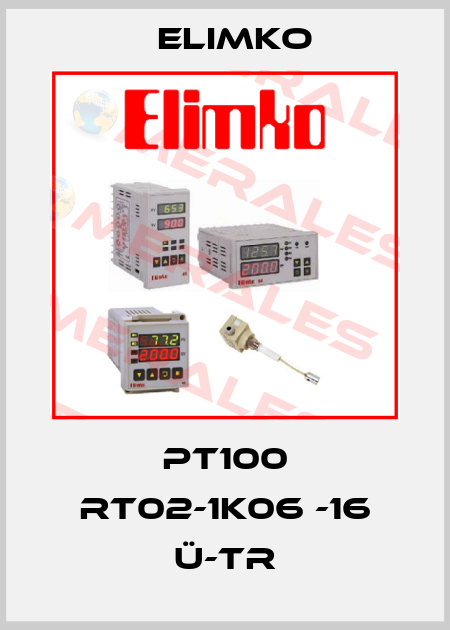 PT100 RT02-1K06 -16 Ü-TR Elimko